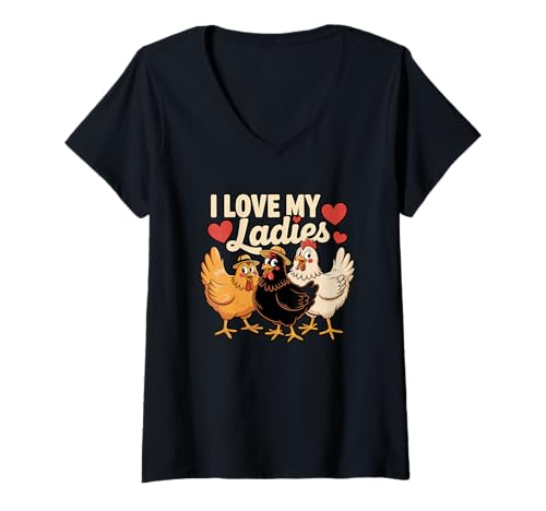 Damen I Love My Ladies Funny Farm Bird Animal Farmer Huhn T-Shirt mit V-Ausschnitt von Funny Backyard Chicken Hens