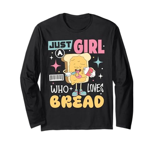 Just A Girl Who Loves Bread Sandwich Lustige Brotbackgeschenke Langarmshirt von Funny Baker Baking Bread Maker Bread Lover gifts