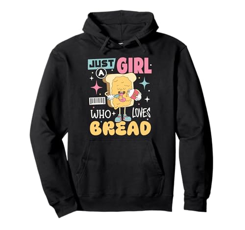 Just A Girl Who Loves Bread Sandwich Lustige Brotbackgeschenke Pullover Hoodie Just A Girl Who Loves Bread Sandwich Lustige Brotbackgeschenke Pullover Hoodie von Funny Baker Baking Bread Maker Bread Lover gifts