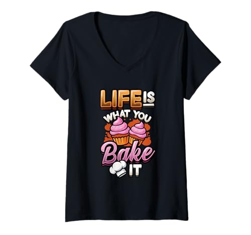 Damen Baker Humor Life is What You Bake It Lustiges Backen T-Shirt mit V-Ausschnitt Damen Baker Humor Life is What You Bake It Lustiges Backen T-Shirt mit V-Ausschnitt von Funny Baking Quotes For Bakers Designs