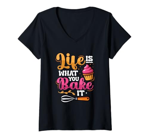 Damen Baker Humor Life is What You Bake It Lustiges Backen T-Shirt mit V-Ausschnitt Damen Baker Humor Life is What You Bake It Lustiges Backen T-Shirt mit V-Ausschnitt von Funny Baking Quotes For Bakers Designs