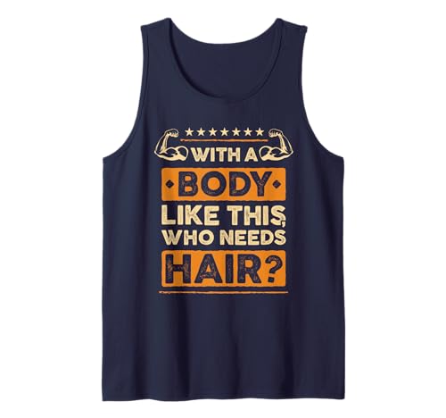 Herren Lustiger Mann mit Glatze als Geschenk „With A Body Like This Who Needs Hair“ Tank Top Herren Lustiger Mann mit Glatze als Geschenk „With A Body Like This Who Needs Hair“ Tank Top von Funny Bald Man Muscles Gym Christmas Gift Tees
