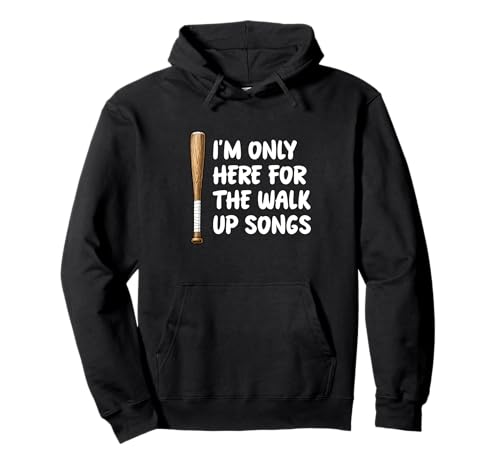 Ich bin nur hier für Walk-Up-Songs, Baseballspieler-Fan, Papa, Mama Pullover Hoodie Ich bin nur hier für Walk-Up-Songs, Baseballspieler-Fan, Papa, Mama Pullover Hoodie von Funny Ballpark Baseball Sarcastic Sayings by RJ