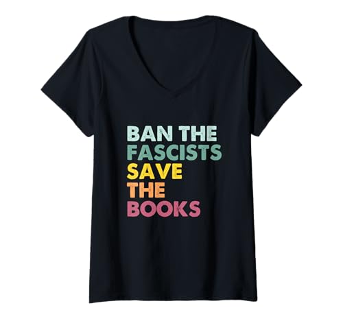 Damen Ban The Fascists Save The Books Lustiger Retro-Buchliebhaber T-Shirt mit V-Ausschnitt Damen Ban The Fascists Save The Books Lustiger Retro-Buchliebhaber T-Shirt mit V-Ausschnitt von Funny Ban The Fascists Save The Books Tee