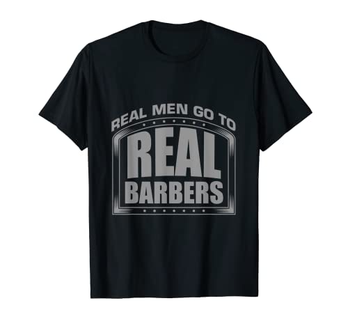 Herren Real Men Go To Real Funny Friseur Friseur Friseur T-Shirt von Funny Barber Hairstyling Instructors Hairdresser