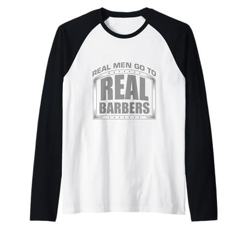 Real Men Go to Real Funny Barbers Hairstyling Friseur Raglan von Funny Barber Hairstyling Instructors Hairdresser