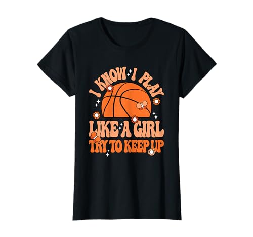 Ich weiß, ich spiele wie ein Mädchen und versuche, den süßen Basketball aufrechtzuerhalten T-Shirt Ich weiß, ich spiele wie ein Mädchen und versuche, den süßen Basketball aufrechtzuerhalten T-Shirt von Funny Basketball Clothes Men Women Boys Girls Kids