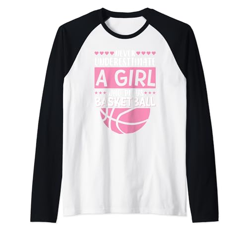 Hoops Girls unterschätzen niemals ein Mädchen, das Basketball spielt Raglan von Funny Basketball Shirts For Women Men Bball Gifts