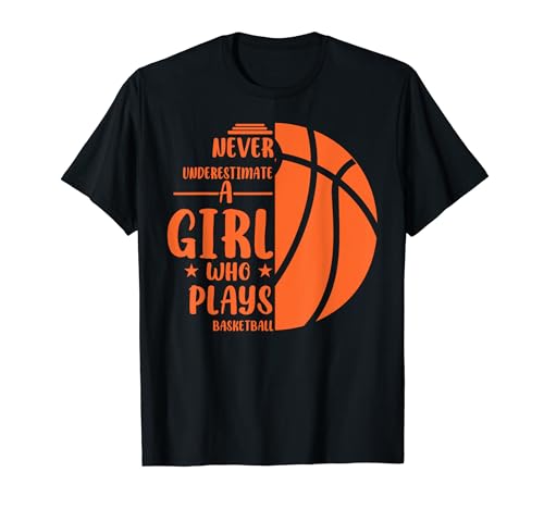 Hoops Girls unterschätzen niemals ein Mädchen, das Basketball spielt T-Shirt von Funny Basketball Shirts For Women Men Bball Gifts