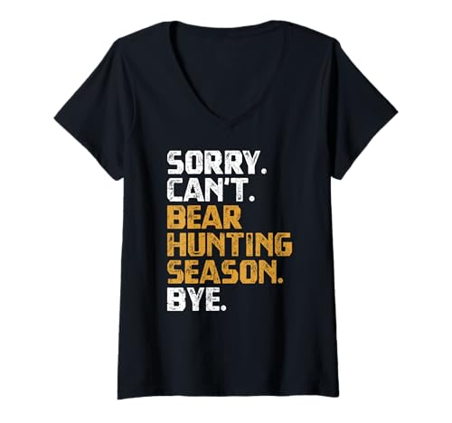 Damen Sorry Can't Bear Hunting Outdoor Adventure Bear Hunting T-Shirt mit V-Ausschnitt Damen Sorry Can't Bear Hunting Outdoor Adventure Bear Hunting T-Shirt mit V-Ausschnitt von Funny Bear Hunting Apparel