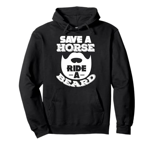 Rette einen Pferderitt EIN Bart Lustige bärtige Männer Pullover Hoodie Rette einen Pferderitt EIN Bart Lustige bärtige Männer Pullover Hoodie von Funny Bearded Man Gifts