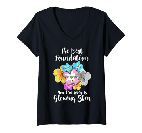 Damen Die Beste Grundlage ist strahlende Haut Funny Stheticians T-Shirt mit V-Ausschnitt von Funny Beauty Care Gifts for Estheticians