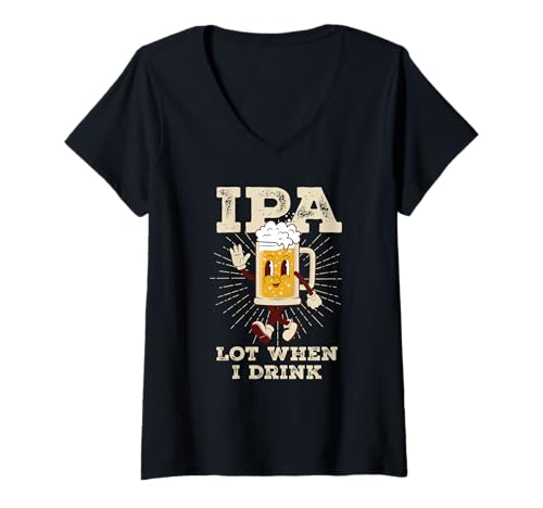 Damen IPA Lot When I Drink Retro Bierkrug T-Shirt mit V-Ausschnitt Damen IPA Lot When I Drink Retro Bierkrug T-Shirt mit V-Ausschnitt von Funny Beer Drinker IPA Lot When I Drink