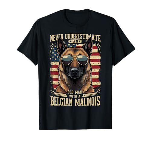 Never Underestimate An Old Man Funny Belgische Malinois Lovers T-Shirt Never Underestimate An Old Man Funny Belgische Malinois Lovers T-Shirt von Funny Belgian Malinois Shirts for men