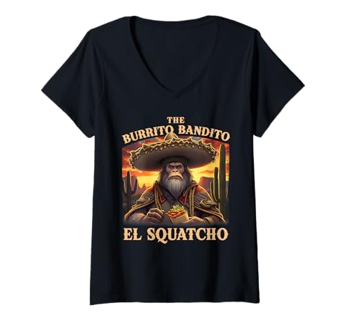 Damen Der Burrito Bandito EL Squatcho, Atmosphäre in der südwestlichen Wüste T-Shirt mit V-Ausschnitt von Funny Bigfoot Enthusiast Sasquatch Lovers Believer