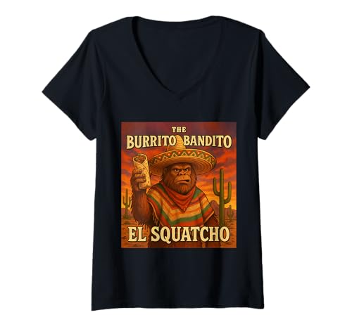 Damen Der Burrito Bandito EL Squatcho im skurrilen Bigfoot-Stil T-Shirt mit V-Ausschnitt von Funny Bigfoot Enthusiast Sasquatch Lovers Believer