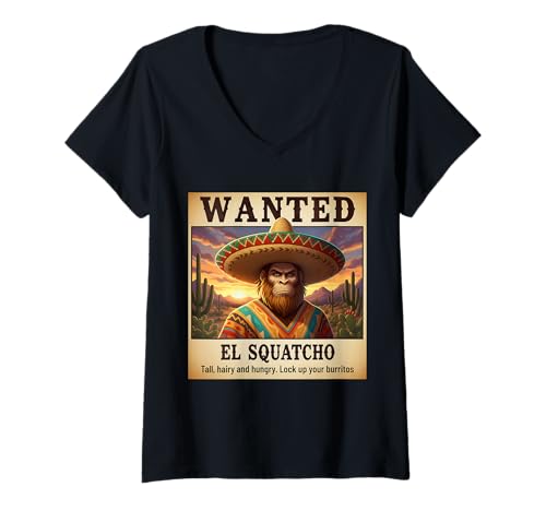 Damen Wanted EL Squatcho Burrito Bandito Parodie Lustiger Bigfoot T-Shirt mit V-Ausschnitt von Funny Bigfoot Enthusiast Sasquatch Lovers Believer