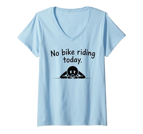 Damen No Bike Riding Today Funny Biker T-Shirt mit V-Ausschnitt Damen No Bike Riding Today Funny Biker T-Shirt mit V-Ausschnitt von Funny Bike Lovers