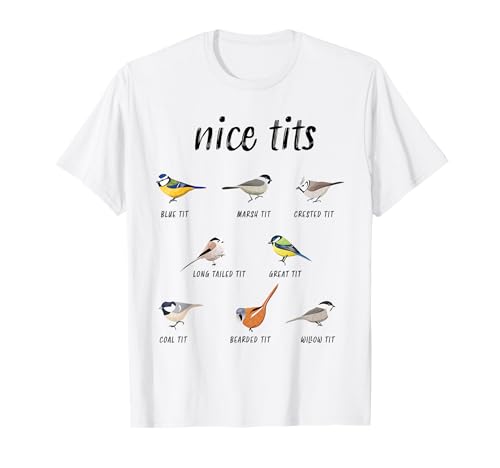 Lustiges Vogelbeobachtungsgeschenk "Nice Tits" für Männer und Frauen T-Shirt Lustiges Vogelbeobachtungsgeschenk "Nice Tits" für Männer und Frauen T-Shirt von Funny Bird Watching Gifts for Men and Women