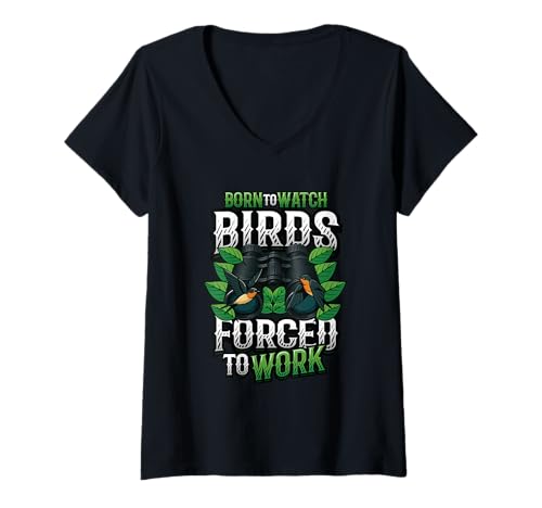 Damen Vogelbeobachtung wurde geboren, um Vögel zu beobachten, die zur Arbeit gezwungen wurden. Vogelliebhaber T-Shirt mit V-Ausschnitt Damen Vogelbeobachtung wurde geboren, um Vögel zu beobachten, die zur Arbeit gezwungen wurden. Vogelliebhaber T-Shirt mit V-Ausschnitt von Funny Birdwatching Humor Designs