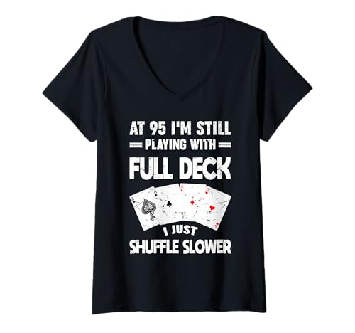 Damen Bei 95 Spiele ich Immer noch mit einem Full Deck Shuffle-Player T-Shirt mit V-Ausschnitt Damen Bei 95 Spiele ich Immer noch mit einem Full Deck Shuffle-Player T-Shirt mit V-Ausschnitt von Funny Birthday Full Deck Lovers