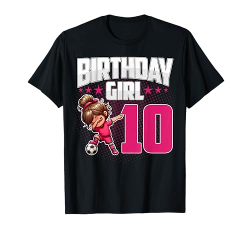 10. Geburtstag Mädchen Fußball Dabbing 10 Jahre alt Mädchen Geburtstag T-Shirt 10. Geburtstag Mädchen Fußball Dabbing 10 Jahre alt Mädchen Geburtstag T-Shirt von Funny Birthday Girl Soccer Tees