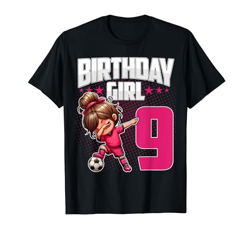 9. Geburtstag Mädchen Fußball Dabbing – 9 Jahre altes Mädchen Geburtstag T-Shirt von Funny Birthday Girl Soccer Tees