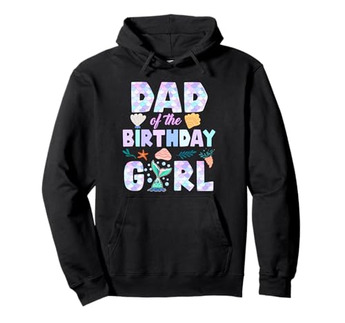 Papa vom Geburtstag, Meerjungfrau, Mädchen, Familie, passende Party, Daddy Pullover Hoodie Papa vom Geburtstag, Meerjungfrau, Mädchen, Familie, passende Party, Daddy Pullover Hoodie von Funny Birthday Mermaid Family Matching Party Squad