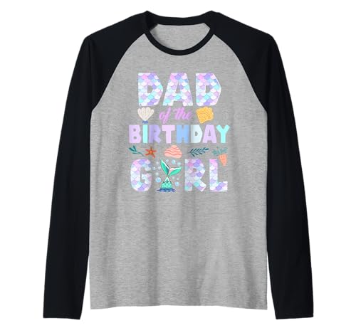 Papa vom Geburtstag, Meerjungfrau, Mädchen, Familie, passende Party, Daddy Raglan Papa vom Geburtstag, Meerjungfrau, Mädchen, Familie, passende Party, Daddy Raglan von Funny Birthday Mermaid Family Matching Party Squad
