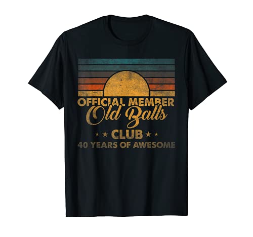 Herren 40. Geburtstag Old Balls Club 40 Years of Awesome Funny T-Shirt Herren 40. Geburtstag Old Balls Club 40 Years of Awesome Funny T-Shirt von Funny Birthday Old Balls Club