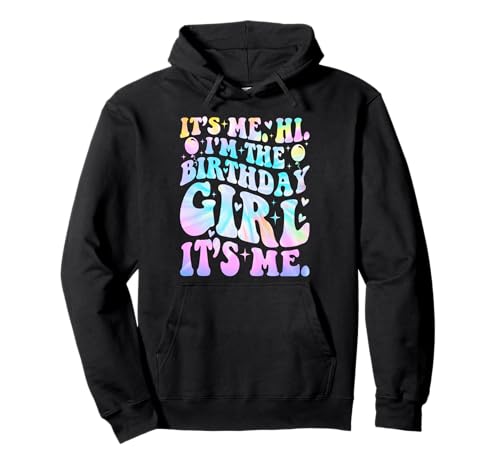 It's Me Hi I'm The Birthday Girl Its Me Funny Birthday Pullover Hoodie It's Me Hi I'm The Birthday Girl Its Me Funny Birthday Pullover Hoodie von Funny Birthday Party gift Idea