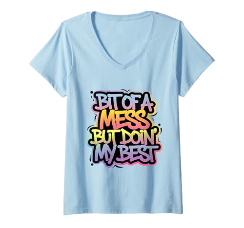 Damen Lustiges Zitat Bit of A Mess But Doin' My Best, Retro-Stil T-Shirt mit V-Ausschnitt von Funny Bit Of A Mess But Doin' My Best Gifts