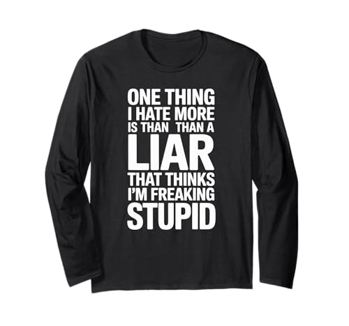 Sarkastisches Sprichwort, Hasslügner, Denkt, ich Bin verdammte Frauen und Männer Langarmshirt Sarkastisches Sprichwort, Hasslügner, Denkt, ich Bin verdammte Frauen und Männer Langarmshirt von Funny Bold Quote Humor Joke Attitude Statement