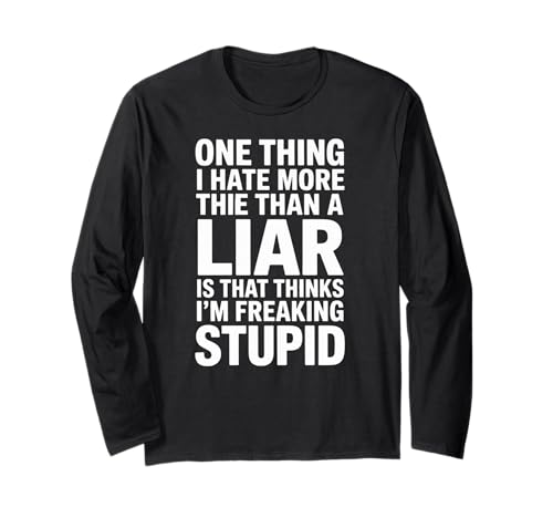 Sarkastisches Sprichwort, Hasslügner, Denkt, ich Bin verdammte Frauen und Männer Langarmshirt Sarkastisches Sprichwort, Hasslügner, Denkt, ich Bin verdammte Frauen und Männer Langarmshirt von Funny Bold Quote Humor Joke Attitude Statement