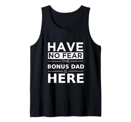 Herren Have No Fear Bonus Dad is Here Lustiges Design mit Stiefvater und Familie Tank Top Herren Have No Fear Bonus Dad is Here Lustiges Design mit Stiefvater und Familie Tank Top von Funny Bonus Dad & Stepdad Gifts