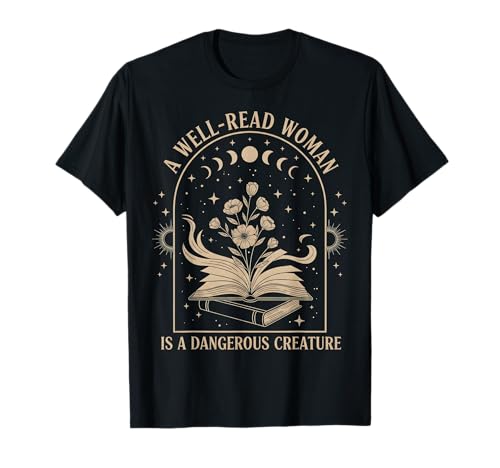 A Well Read Woman Gothic Reader Feminist Empowerment T-Shirt von Funny Book Enthusiast Bookworm Story Lovers