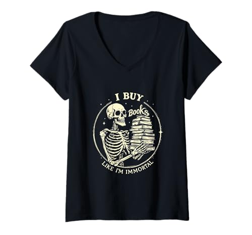 Damen I Buy Books Like I'm Immortal Gothic Book Lover Bookworm T-Shirt mit V-Ausschnitt von Funny Book Enthusiast Bookworm Story Lovers