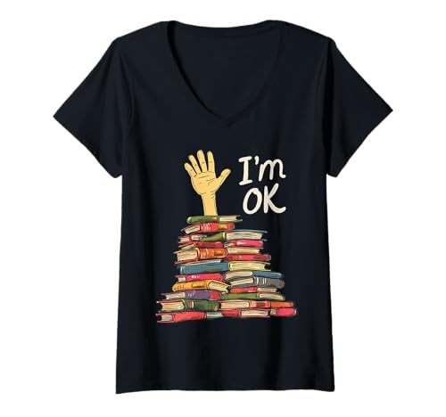 Damen I'm OK Funny Bookworm Buried in Books Design T-Shirt mit V-Ausschnitt von Funny Book Enthusiast Bookworm Story Lovers