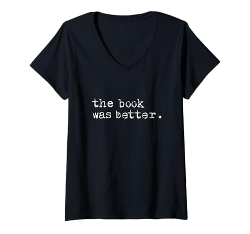 Damen The Book was Better Minimalist Distressed Proud Zitat T-Shirt mit V-Ausschnitt von Funny Book Enthusiast Bookworm Story Lovers