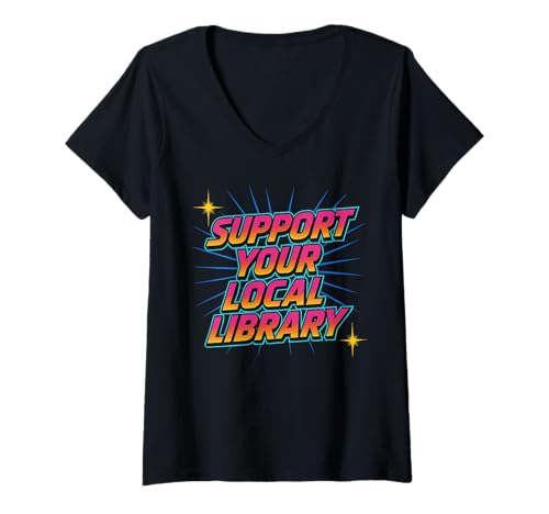 Damen Unterstützen Sie Ihre lokale Bibliothek Spaß rebellischen Buchliebhaber T-Shirt mit V-Ausschnitt von Funny Book Enthusiast Bookworm Story Lovers