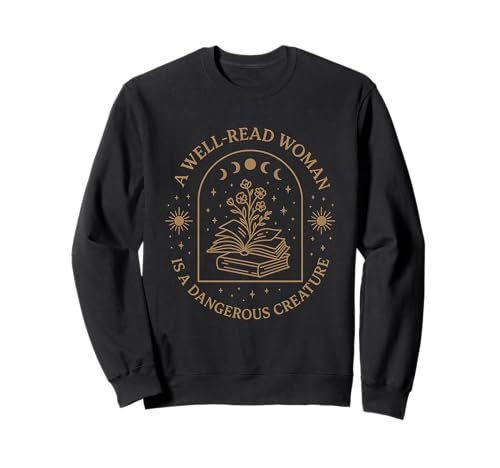 Mystical Feminist Literary Zitat A Well Read Woman Power Sweatshirt von Funny Book Enthusiast Bookworm Story Lovers