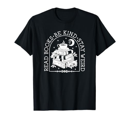 Read Books Be Kind Stay Weird Pretty Buchleser T-Shirt Read Books Be Kind Stay Weird Pretty Buchleser T-Shirt von Funny Book Reader Vintage Flower Stay Weird