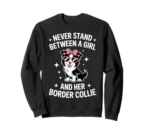 Border Collie Girl Lustiger Border Collie Sweatshirt Border Collie Girl Lustiger Border Collie Sweatshirt von Funny Border Collie Cool Border Collie Girl Design