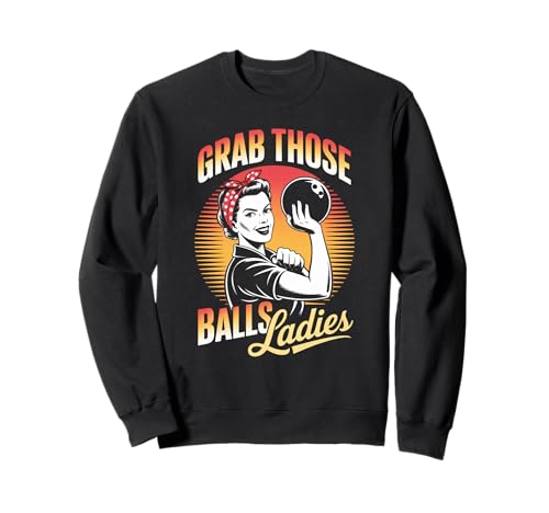 Grab Those Balls Damen Bowling Retro für Frauen Sweatshirt von Funny Bowling Team