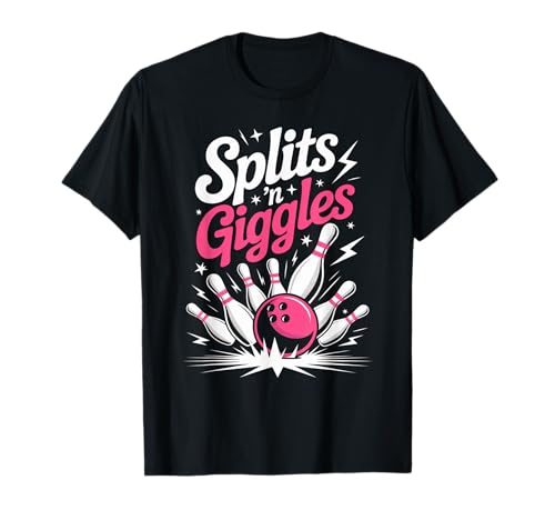 Lustiges Splits 'n Giggles Bowlingteam, niedlicher Bowler, Damen und Mädchen T-Shirt von Funny Bowling Team