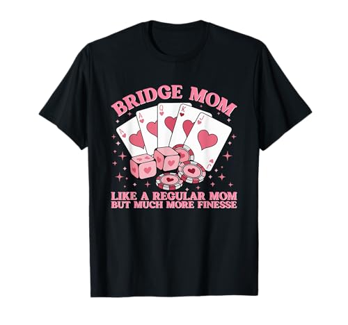 Bridge Kartenspiel Mama T-Shirt Bridge Kartenspiel Mama T-Shirt von Funny Bridge Card Game Lover Bridge Player Quote