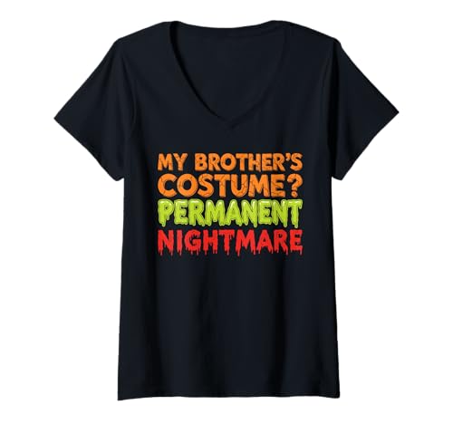 Damen My Brother's Costume Permanent Nightmare Halloween T-Shirt mit V-Ausschnitt von Funny Brother Halloween Costume Humor