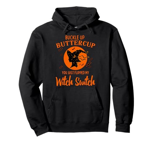 Buckle Up Buttercup You Just Flipped My Witch Switch Damen Pullover Hoodie Buckle Up Buttercup You Just Flipped My Witch Switch Damen Pullover Hoodie von Funny Buckle Up Buttercup Women's Witches