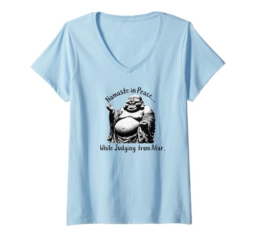 Damen Lustiger Buddha lachender Namaste in Frieden Richter aus der Ferne T-Shirt mit V-Ausschnitt Damen Lustiger Buddha lachender Namaste in Frieden Richter aus der Ferne T-Shirt mit V-Ausschnitt von Funny Buddha Joke Shirts by Southerngal