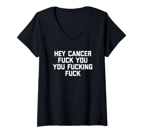 Damen Hey Cancer, Fuck You You Fucking Fuck T-Shirt Funny Cancer T-Shirt mit V-Ausschnitt Damen Hey Cancer, Fuck You You Fucking Fuck T-Shirt Funny Cancer T-Shirt mit V-Ausschnitt von Funny Cancer Shirt & Funny Cancer T-Shirts